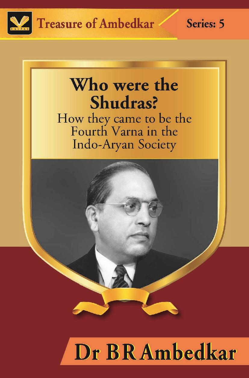 Who Were the Shudras? : How They Came to Be the Fourth Varna in the Indi-Aryan Society - Gyan Books - Distacart