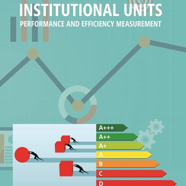 Institutional Units: Performance and Efficiency Measurement - Gyan Books - Distacart