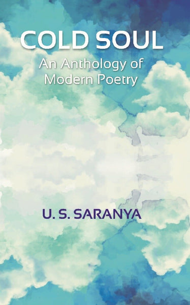 Cold Soul: An Anthology of Modern Poetry - Gyan Books - Distacart