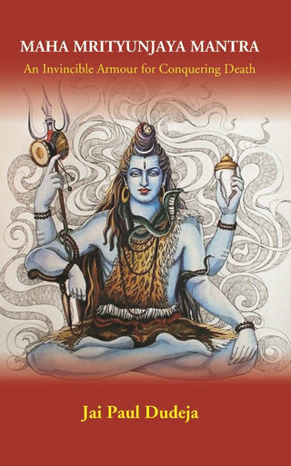 Maha Mrityunjaya Mantra: An Invincible Armour for Conquering Death - Gyan Books - Distacart