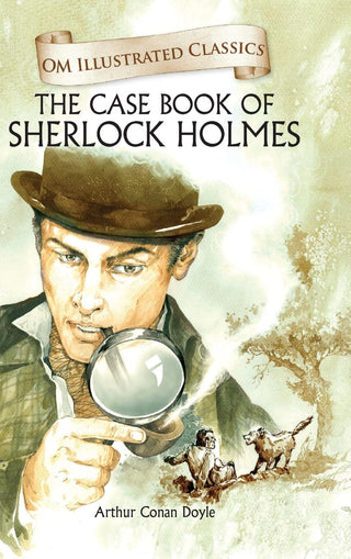 The Case Book of Sherlock Homes : Om Illustrated Classics - Om Books
