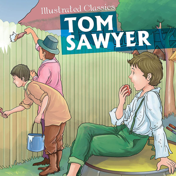 Tom Sawyer : Illustrated Classics - Om Books - Distacart