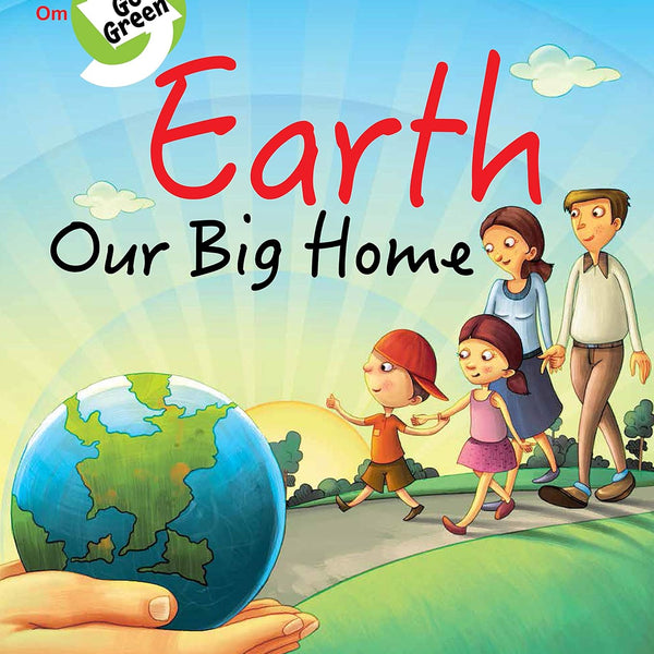Go Green : Earth Our Big Home - Om Books - Distacart