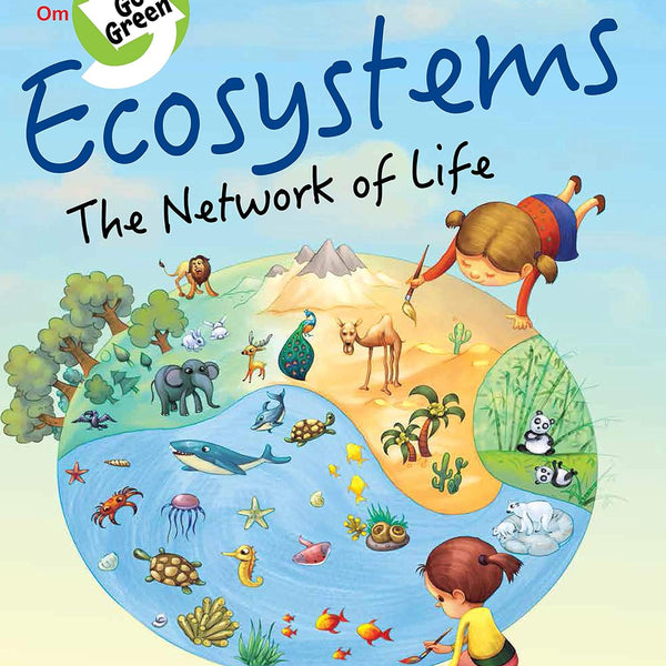 Go Green : Ecosystems the Network of Life - Om Books - Distacart