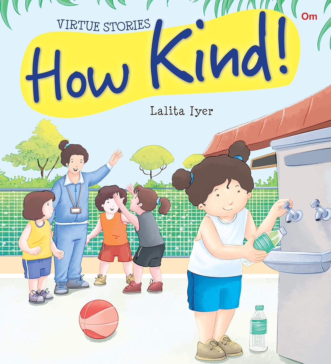 How Kind : Virtue Stories - Om Books - Distacart