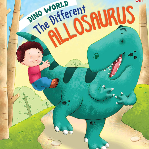 The Different Allosaurus : Dino World - Om Books - Distacart