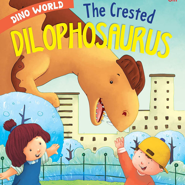 The Crested Dilophosaurus : Dino World - Om Books - Distacart