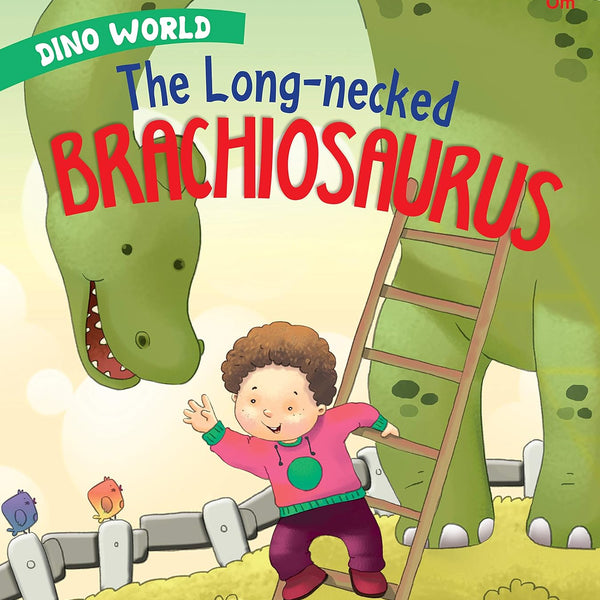 The Long necked Brachiosaurus : Dino World - Om Books - Distacart
