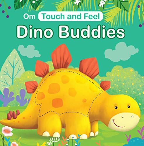 Touch and Feel Dino Buddies - Om Books - Distacart