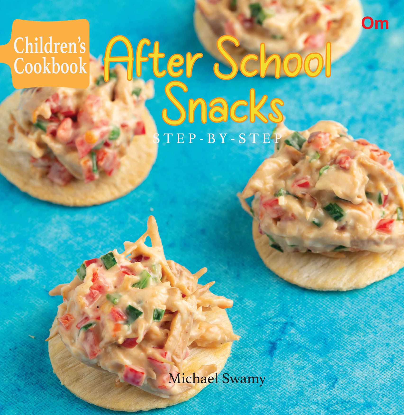 After School Snacks ( Step by Step ) - Om Books - Distacart