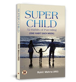 Thumbnail for Super Child By Rohit Mehra: A Book On Child Development And Potential: 52 Habits For Parenting: You Can Make Your Child A Super-Child! (Hindi Edition)-Rohit Mehra (Irs) - Dista