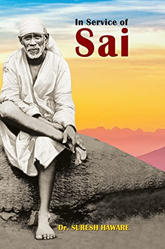 In Service Of Sai : Spiritual Reflections And Experiences At Shirdi By Suresh Haware-Dr. Suresh Haware - Dista