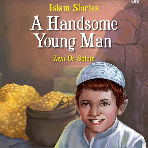 Islam Stories A Handsome Young Man - Om Books - Distacart
