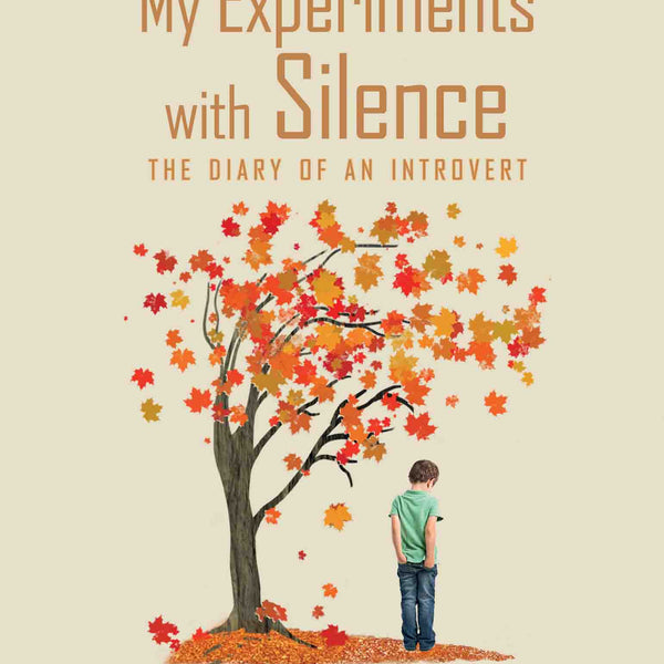 My Experiments with Silence: The Diary Of-An-Introvert by Samir Soni - Om Books - Distacart