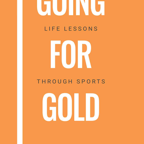 Going For Gold : Life Lessons Through Sports by Saloni Jain & Adit Jain - Om Books - Distacart