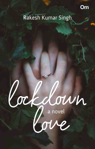 Lockdown Love : A Tale of Commitment and Duty by Rakesh Kumar Singh - Om Books - Distacart