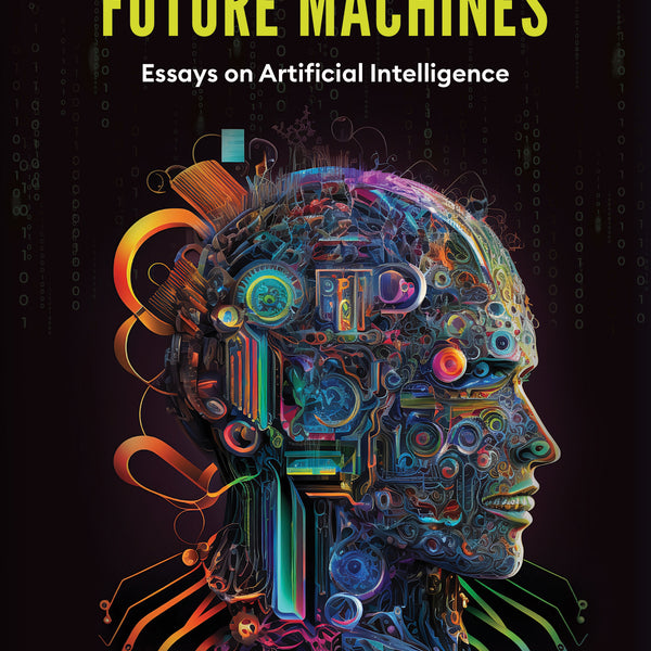 BluOne Ink The Power of Future Machines: Essays on Artificial Intelligence by Rajiv Malhotra, T. N. Sudarshan - Dista
