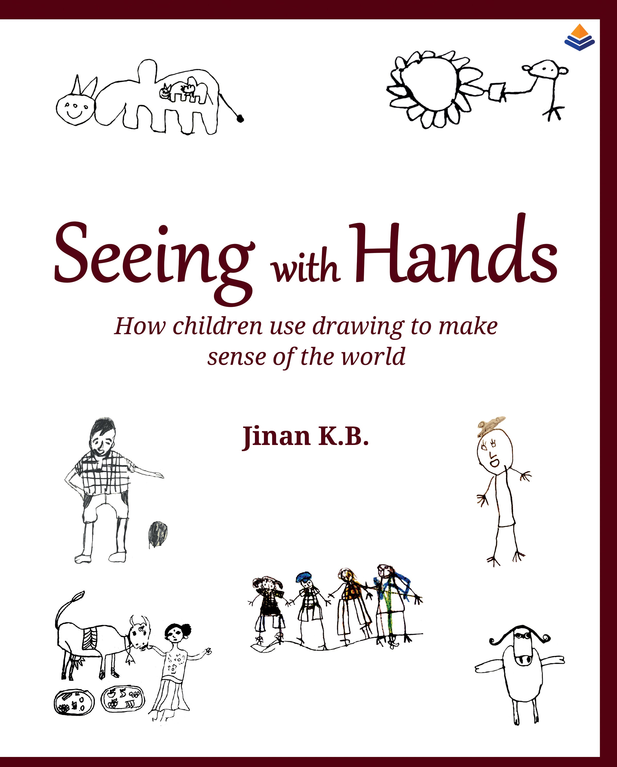 BluOne Ink Seeing with Hands: How Children Use Drawing to Make Sense of the World by Jinan K. B. - Dista