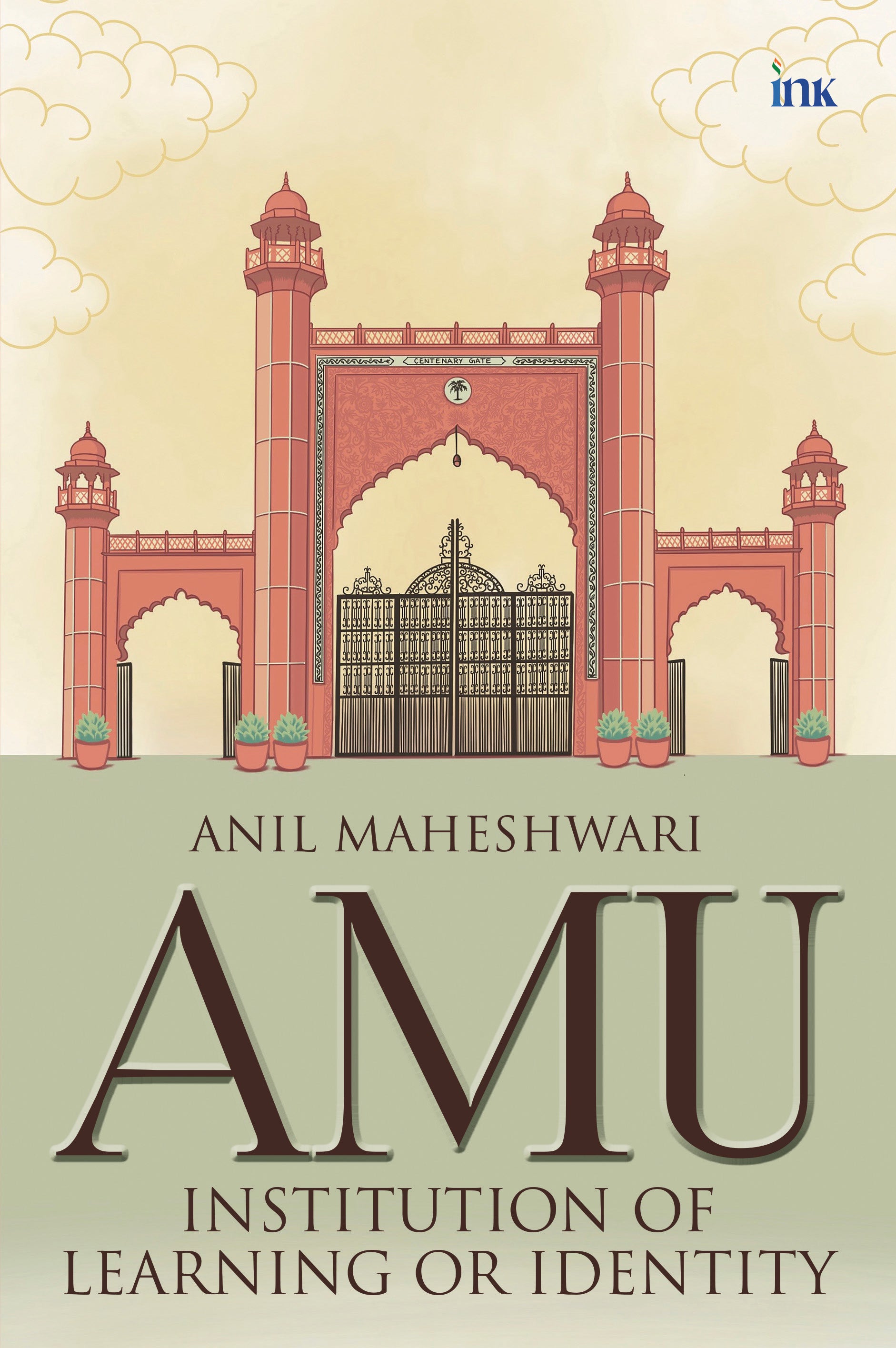 BluOne Ink AMU: Institution of Learning or Identity by Anil Maheshwari, Arjun Maheshwari - Dista
