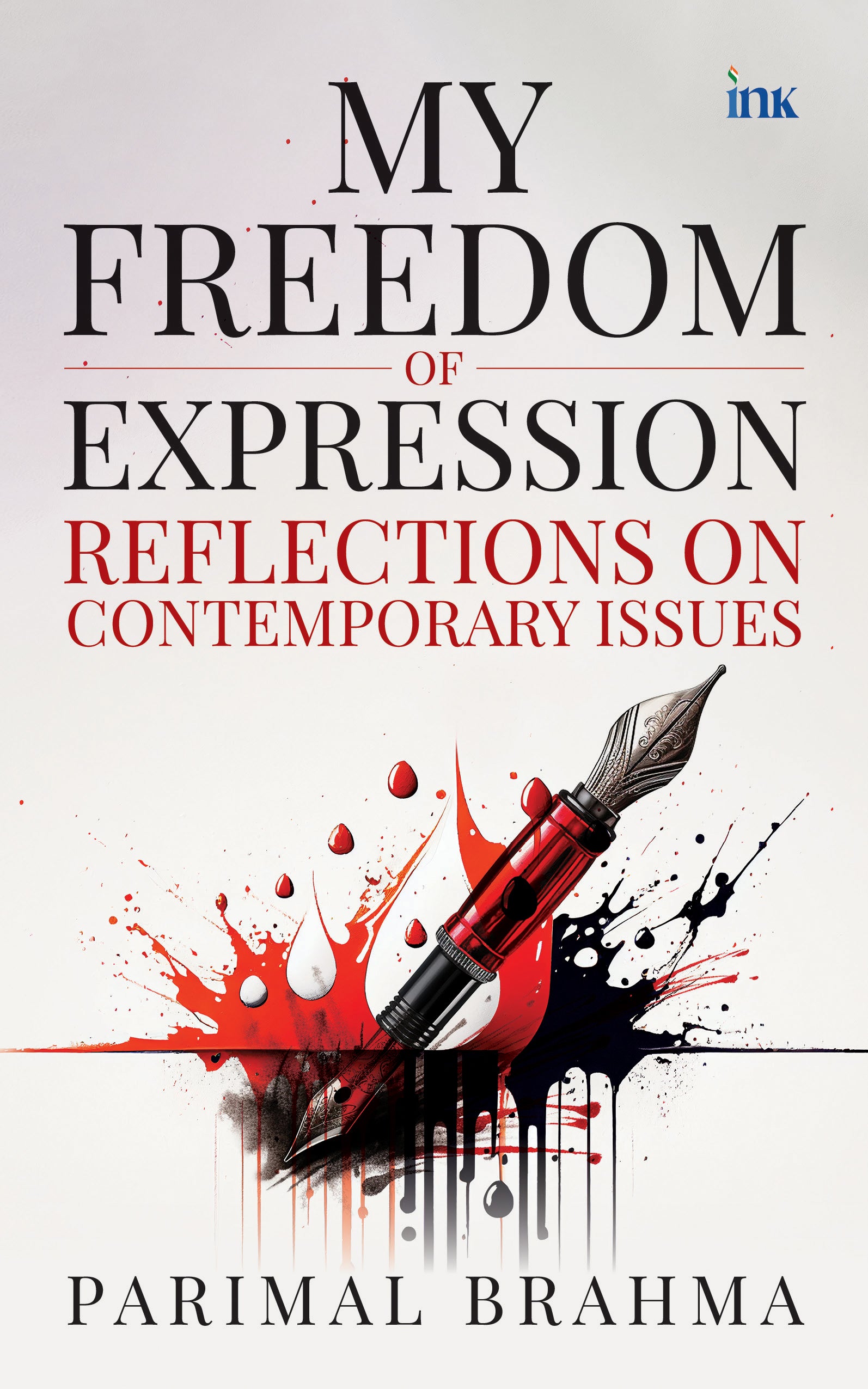 BluOne Ink My Freedom of Expression: Reflections on Contemporary Issues by Parimal Brahma - Dista