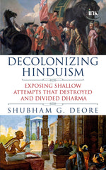 Thumbnail for BluOne Ink Decolonizing Hinduism: Exposing Shallow Attempts That Destroyed and Divided Dharma by Shubham G. Deore - Dista