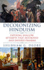BluOne Ink Decolonizing Hinduism: Exposing Shallow Attempts That Destroyed and Divided Dharma by Shubham G. Deore - Dista