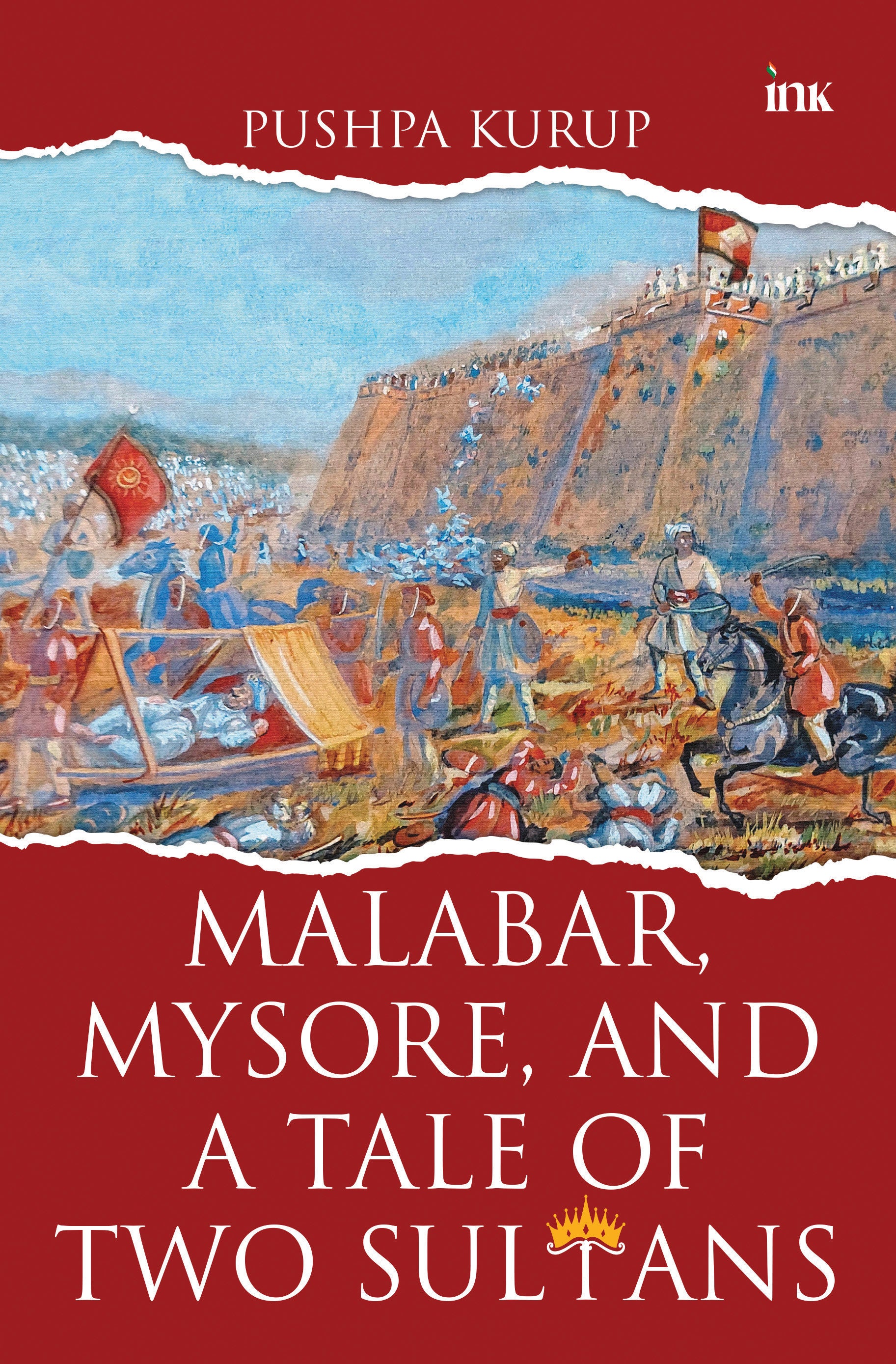 BluOne Ink Malabar, Mysore, and a Tale of Two Sultans by Pushpa Kurup - Dista