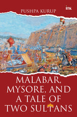 Thumbnail for BluOne Ink Malabar, Mysore, and a Tale of Two Sultans by Pushpa Kurup - Dista
