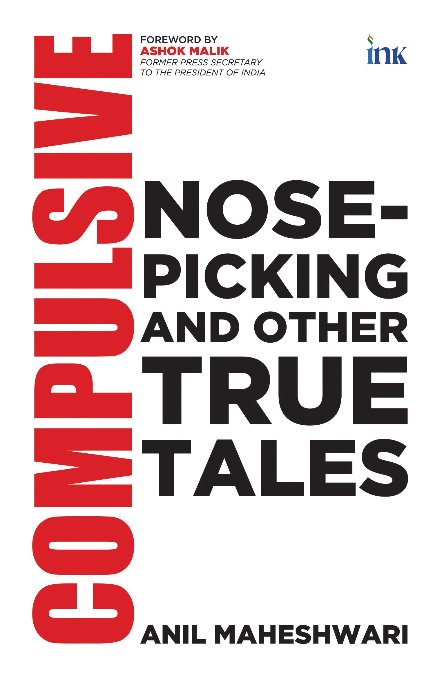 BluOne Ink Compulsive Nose-picking and Other True Tales by Anil Maheshwari - Dista
