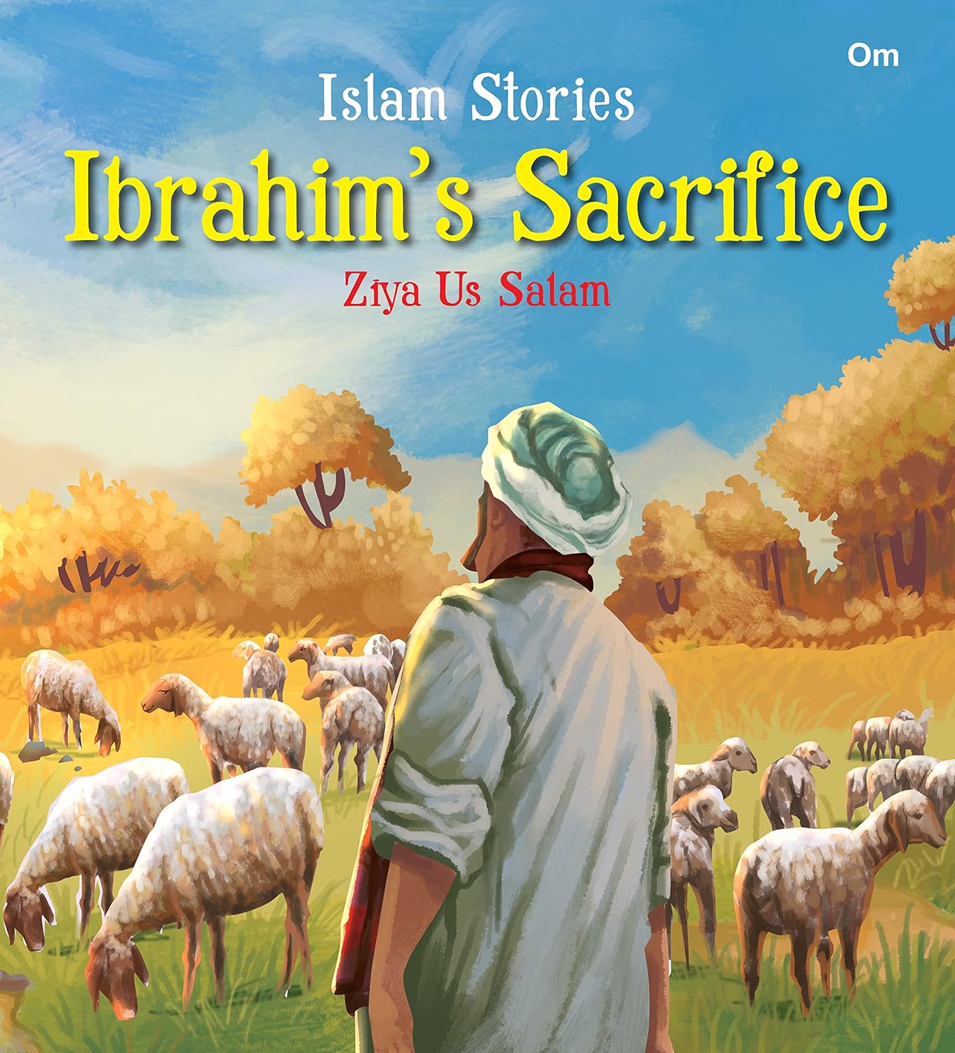 Islam Stories Ibrahims Sacrifice - Om Books - Distacart