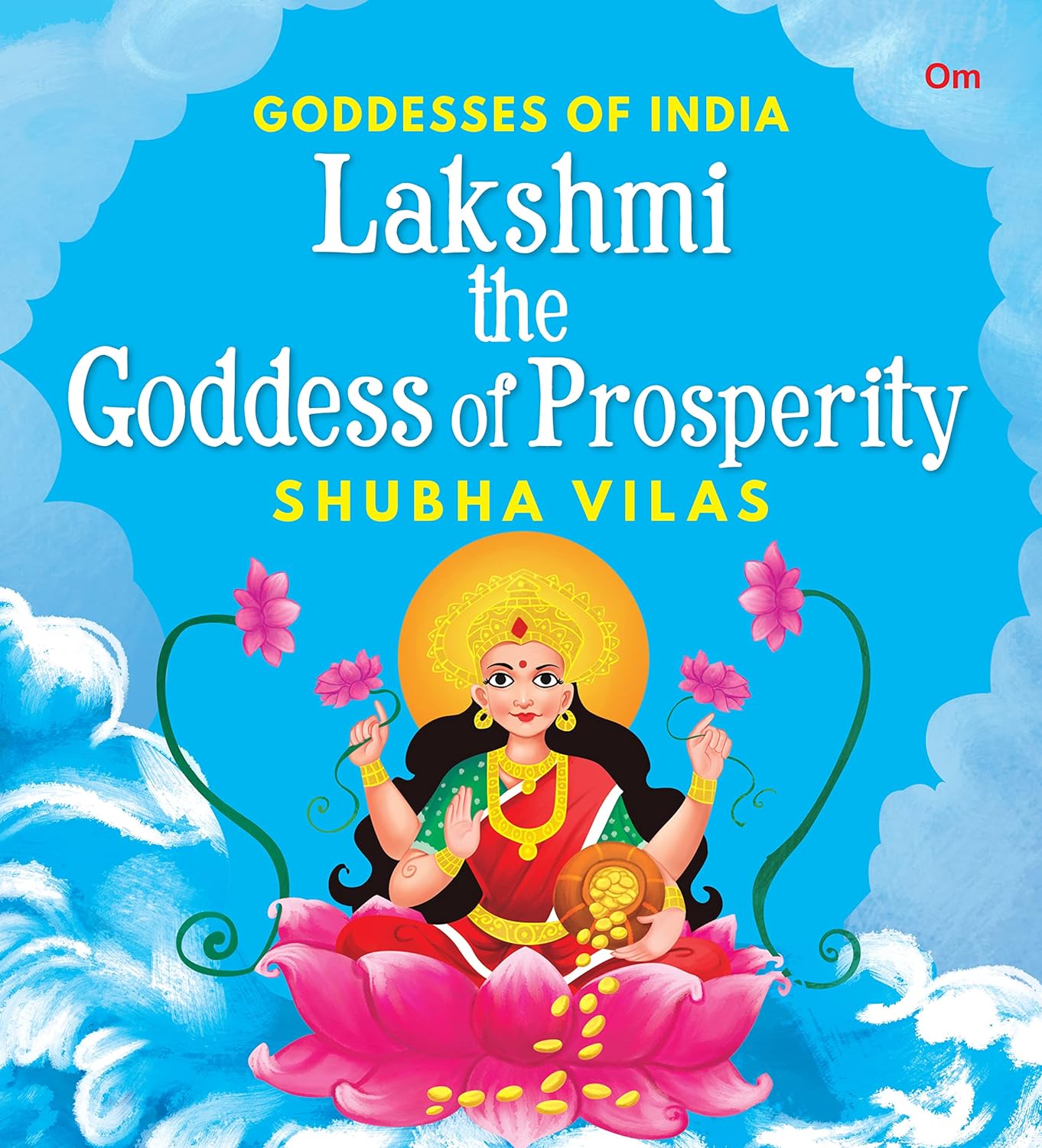 Goddesses of India : Lakshmi the Goddess of Prosperity - Om Books - Distacart