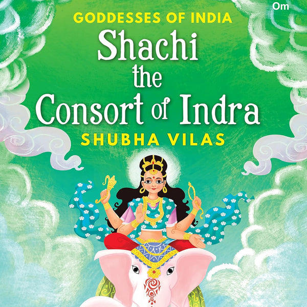 Goddesses of India : Shachi the Consort of Indra - Om Books - Distacart