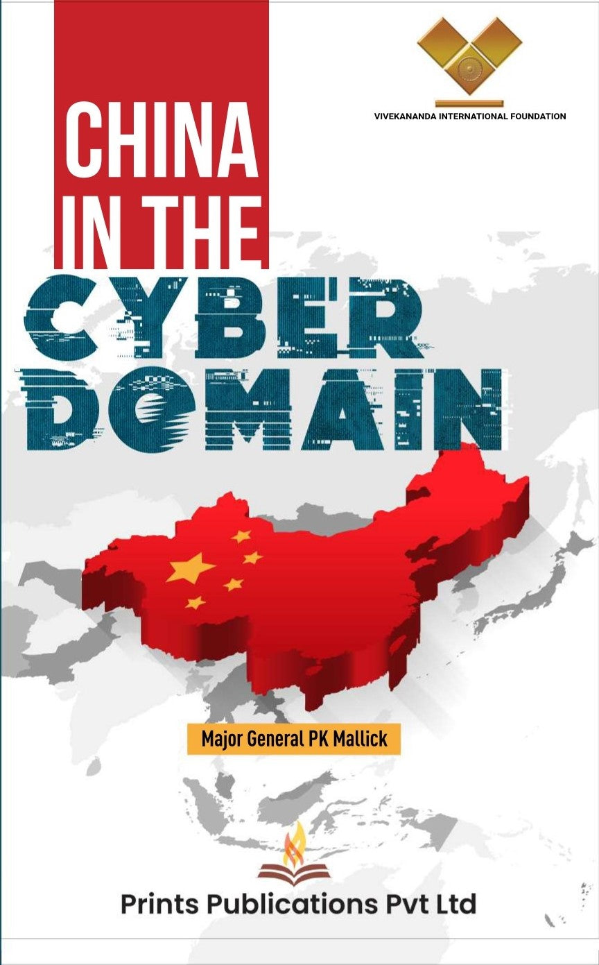 China in the Cyber Domain - Major General PK Mallick - Dista