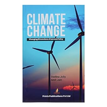 Climate Change : Changing Dimensions of Law And Policy - Amit Jain,Stellina Jolly - Dista