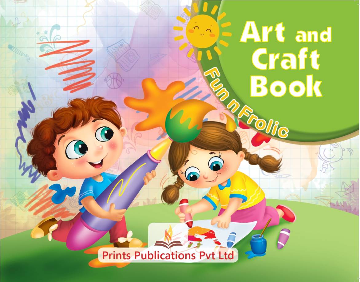 Fun n Frolic: Art and Craft Book  - Prints Publications Editorial Team - Dista