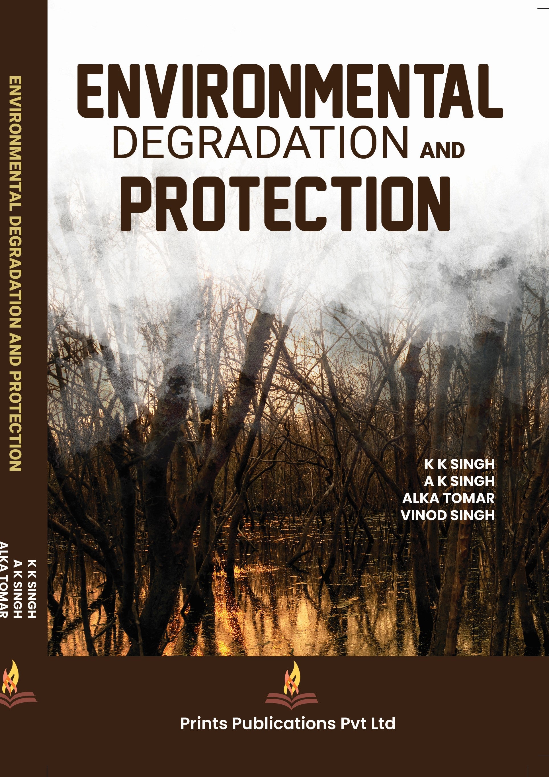 Environmental Degradation and Protection - Alka Tomar,Dr K k Singh,Dr. A K Singh,Dr. Vinod Singh
