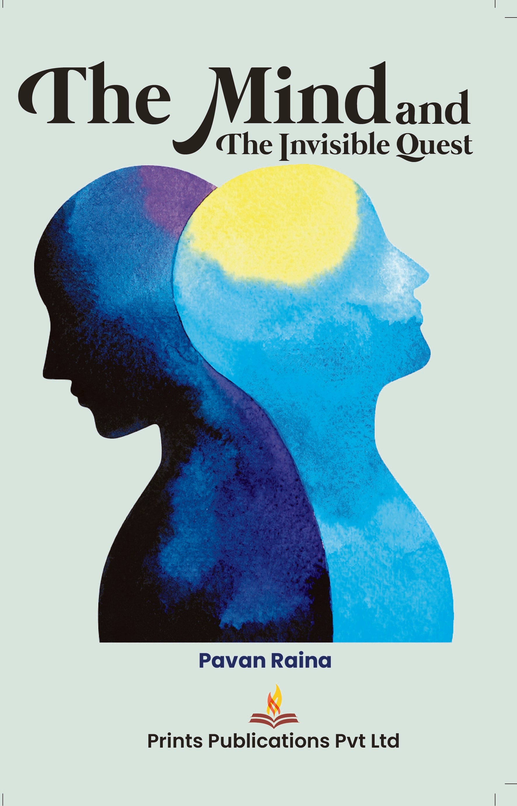 The Mind And The Invisible Quest - Pavan Raina - Dista