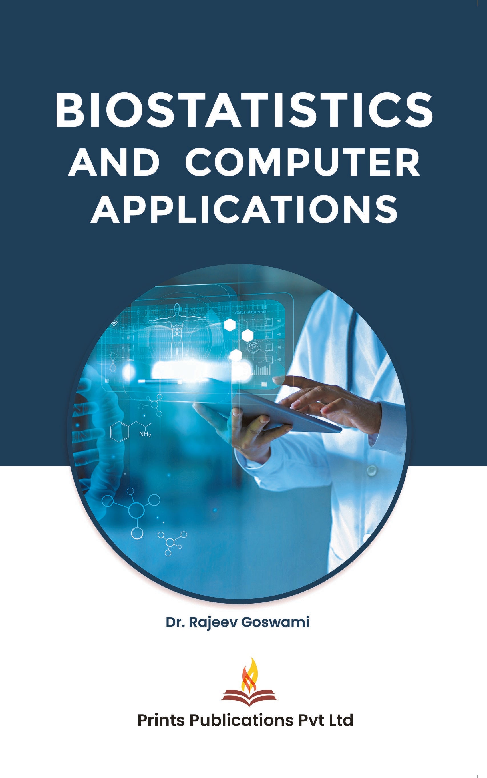 Biostatistics And Computer Applications - DR RAJEEV GOSWAMI - Dista
