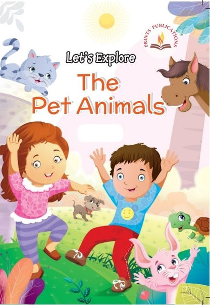 Let's Explore The Pet Animals - Prints Publications Editorial Team - Dista