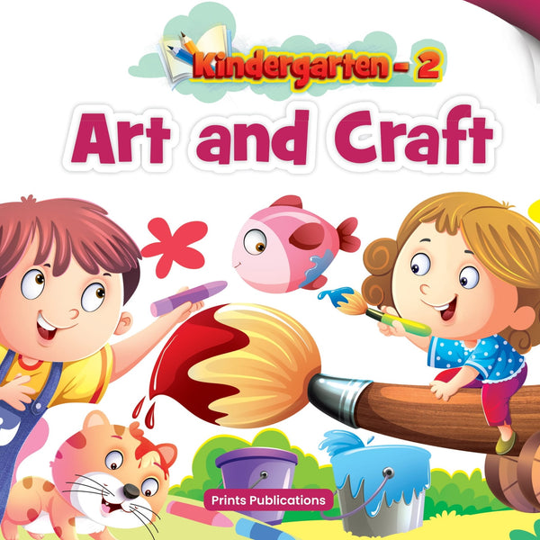 Kindergarten-2: Art & Craft - Prints Publications Editorial Team - Dista