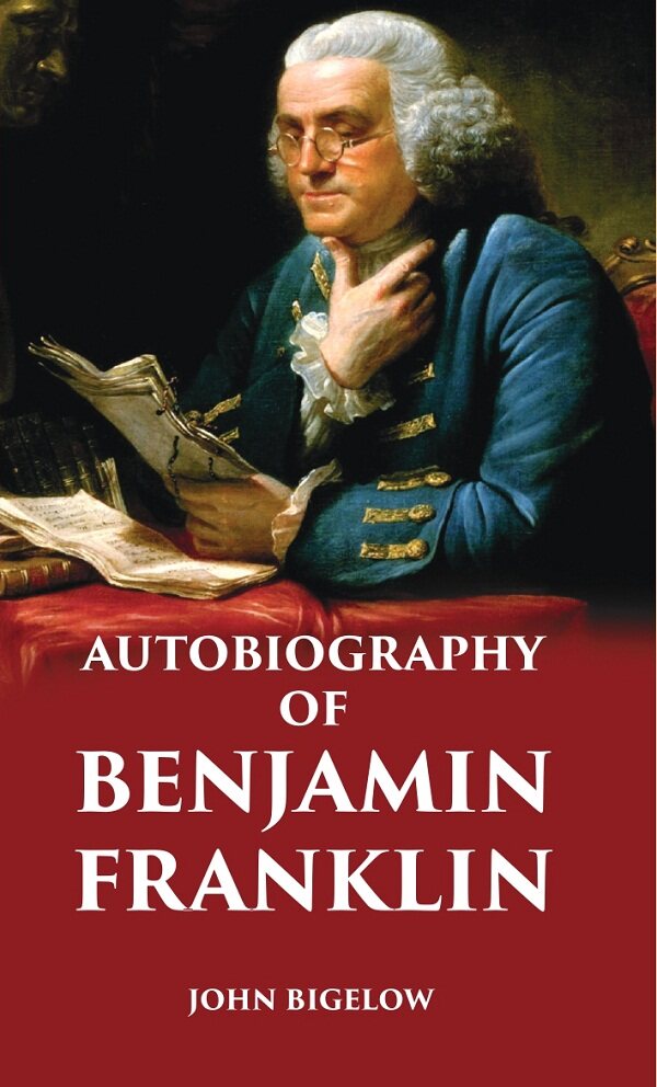 AUTOBIOGRAPHY OF BENJAMIN FRANKLIN - Gyan Books - Distacart