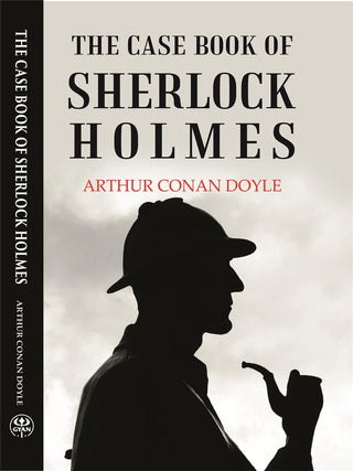 THE CASE BOOK OF SHERLOCK HOLMES - Gyan Books - Distacart