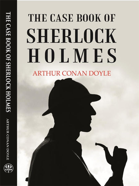 THE CASE BOOK OF SHERLOCK HOLMES - Gyan Books - Distacart