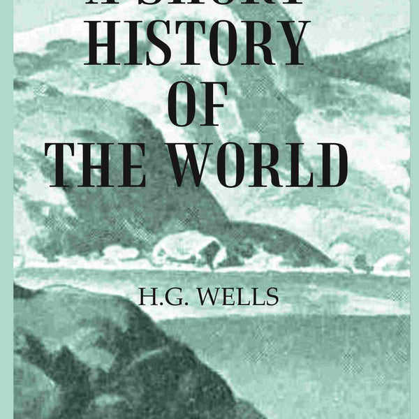 A Short History of the World - Gyan Books - Distacart