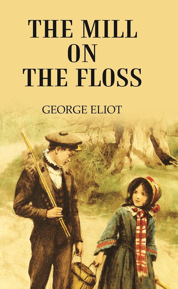 The MILL ON THE FLOSS - Gyan Books - Distacart