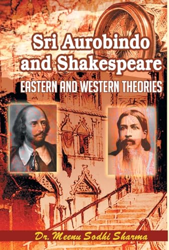 Sri Aurobindo And Shakespeare-Dr. Meenu Sodhi Sharma - Dista