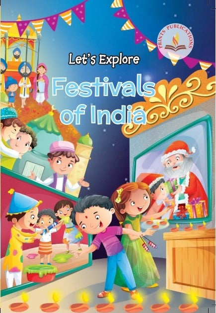 Let's Explore Festival of India - Prints Publications Editorial Team - Dista