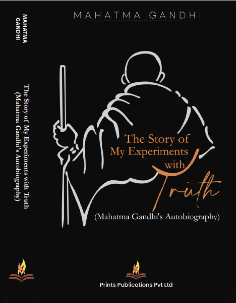 The Story of My Experiments with Truth - Mahatma Gandhi - Dista