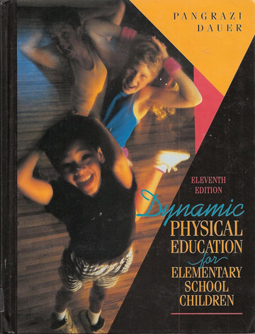 Khel Sahitya Kendra Dynamic Physical Education for Elementary School Children by Robert P. Pangrazi, Victor P. Dauer, - Dista
