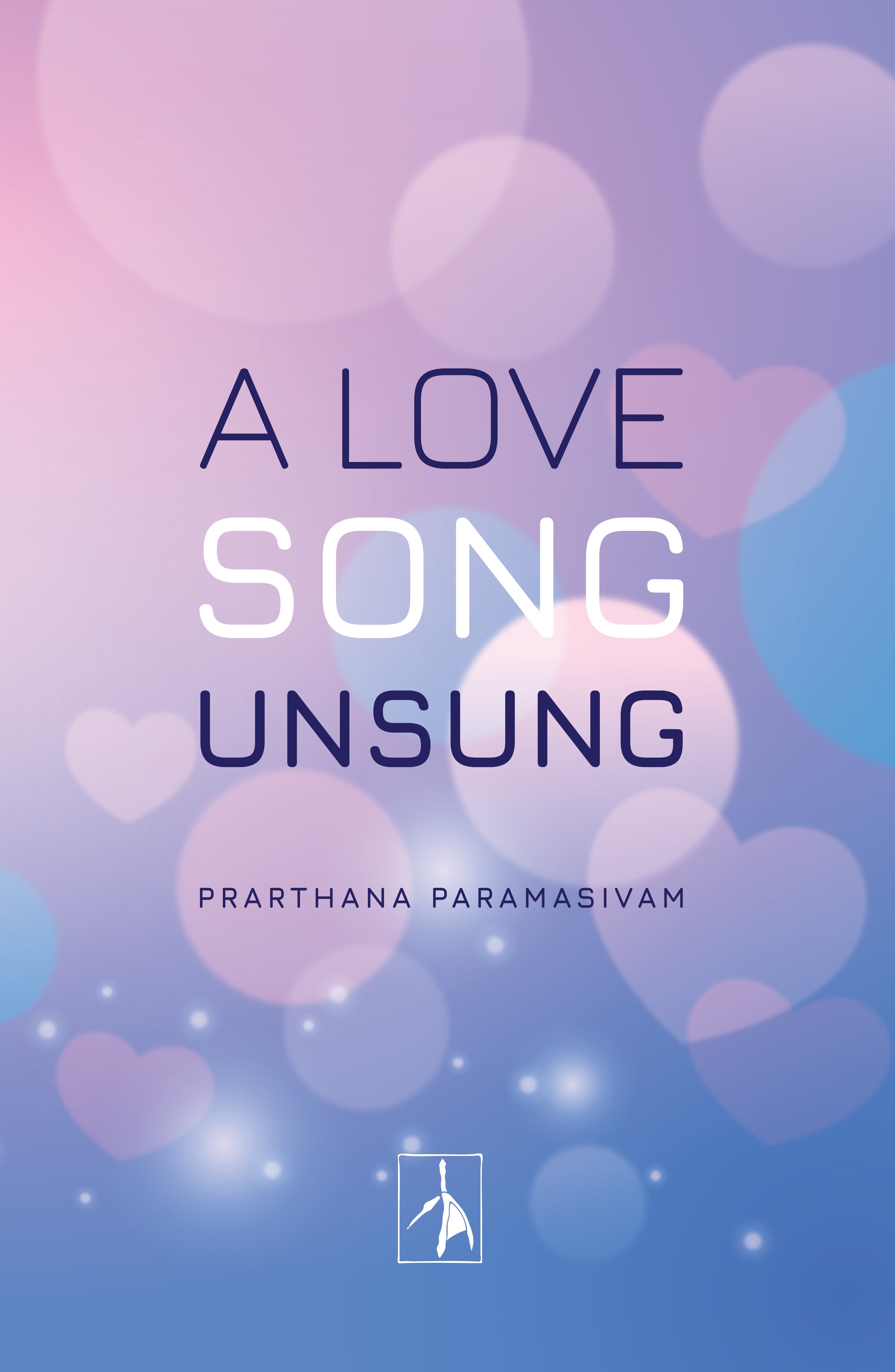 A Love Song Unsung - Prarthana Paramasivam - Dista